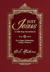 Just Jesus: Our Hope Yesterday, Today, Forever - A 365-Day Devotiona